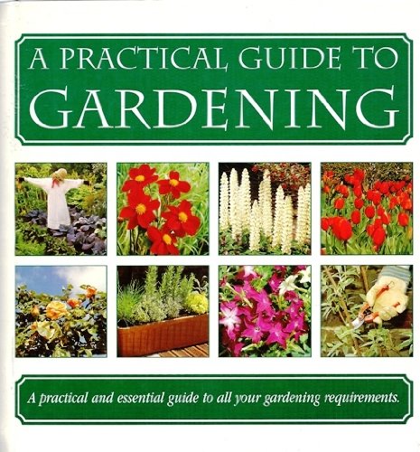 A Practical Guide to Gardening