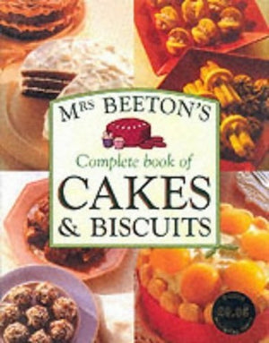 Mrs.Beeton's Complete Book of Cakes and Biscuits