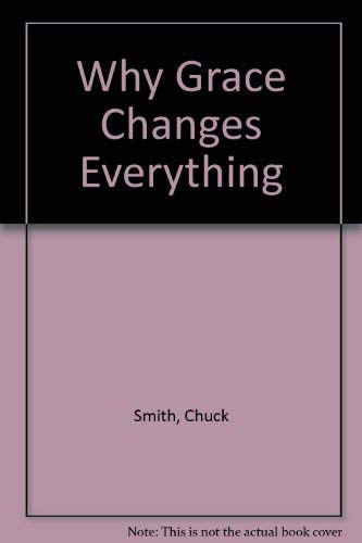 Why Grace Changes Everything