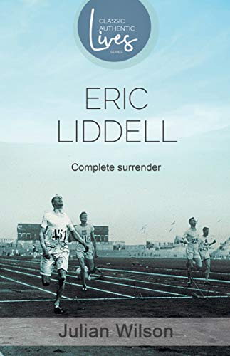 Complete Surrender: Biography of Eric Liddell