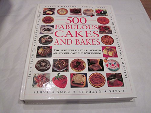 500 Fabulous Cakes and Bakes