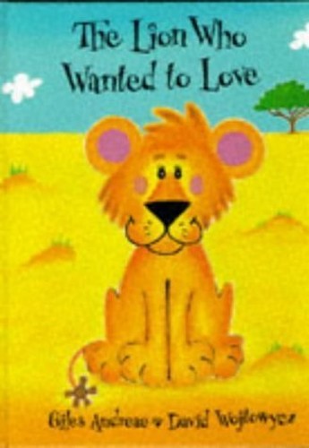The Lion Who Wanted to Love