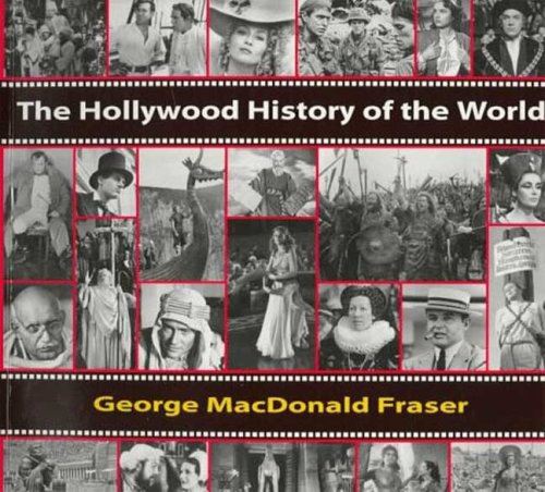The Hollywood History of the World: Film Stills from the Kobal Collection