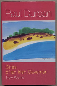 Cries Of An Irish Caveman 