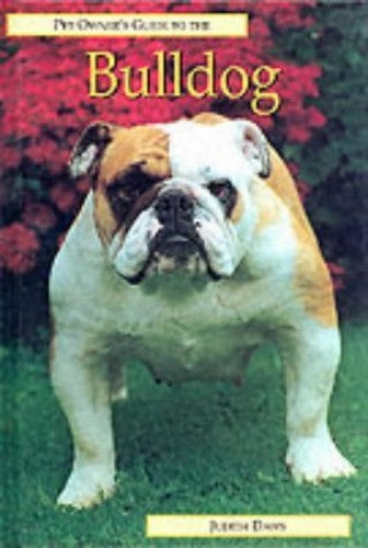 The Pet Owner's Guide to the Bulldog