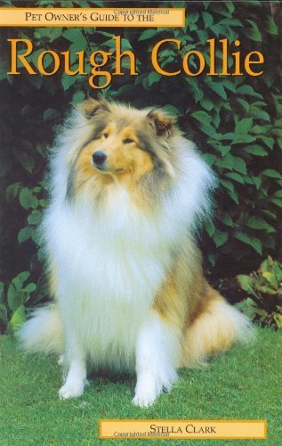 Pet Owner's Guide to the Rough Collie