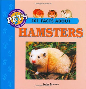 101 Facts About Hamsters 