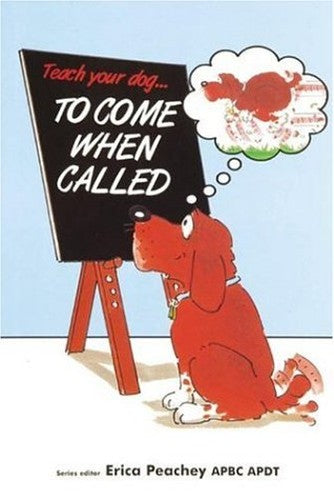 Teach Your Dog to Come When Called