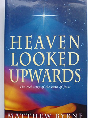 Heaven Looked Upwards