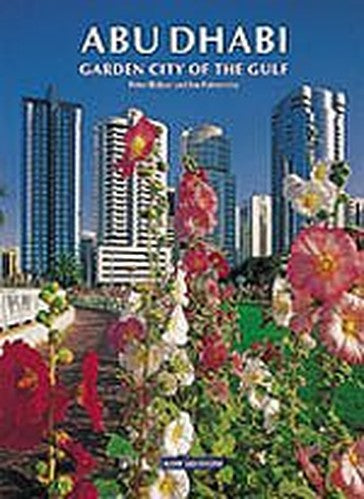 ABU DHABI: GARDEN CITY OF THE GULF.