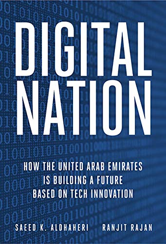 Digital Nation: How the United Arab Emirates is Building a Future Based on Tech Innovation
