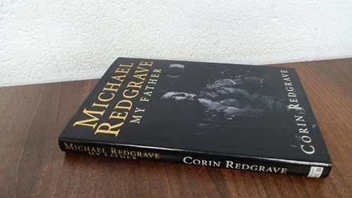Michael Redgrave, My Father