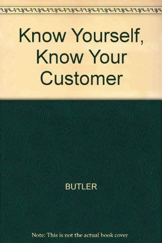 Know Yourself, Know Your Customer