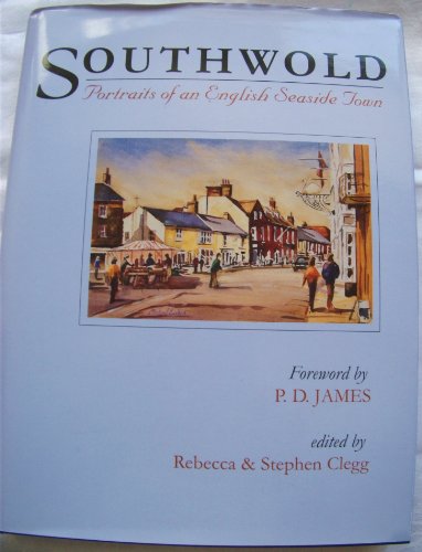 Southwold Portraits of an English Seaside Town