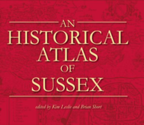 An Historical Atlas of Sussex