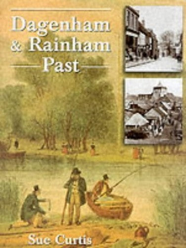 Dagenham and Rainham Past