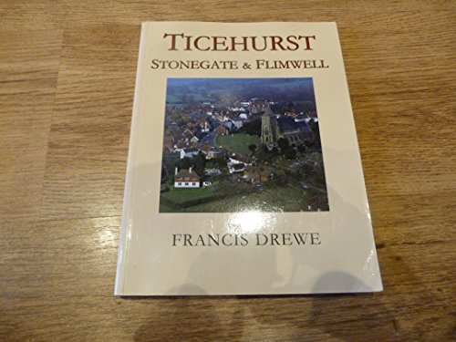 Ticehurst, Stonegate And Flimwell