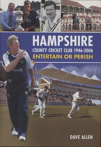 Hampshire County Cricket Club 1946-2006