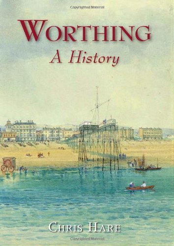 Worthing: A History