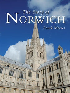 The Story of Norwich 