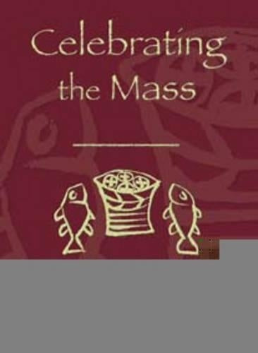 Celebrating The Mass