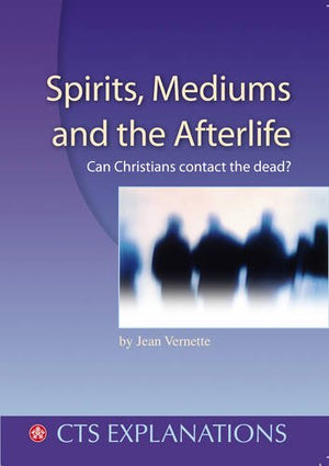 Spirits Mediums and the Afterlife