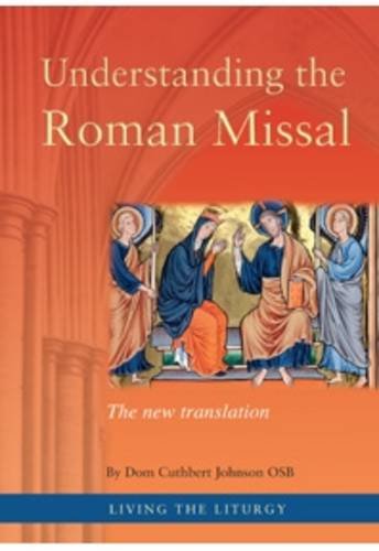Understanding the Roman Missal - The New Translation