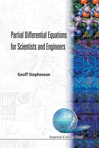 PARTIAL DIFFERENTIAL EQUATIONS FOR SCIENTISTS AND ENGINEERS