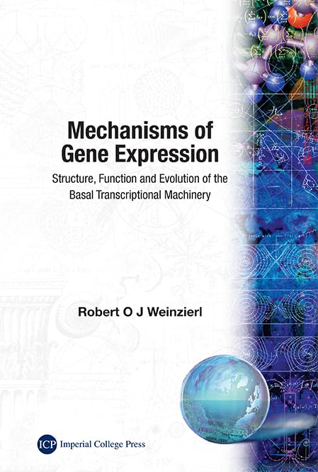 Mechanisms Of Gene Expression: Structure, Function And Evolution Of The ...