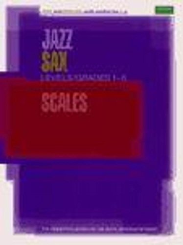 Jazz Sax Scales Levels/Grades 1-5
