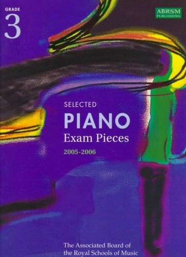 Selected Piano Examination Pieces 2005-2006