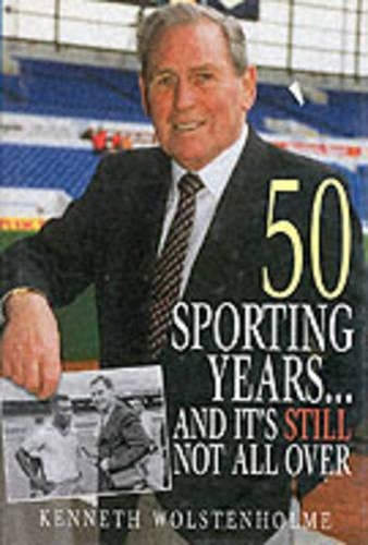 50 SPORTING YEARS AND ITS STILL NOT