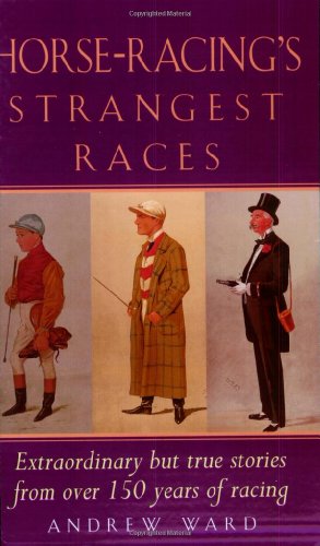 HORSE RACINGS STRANGEST RACES