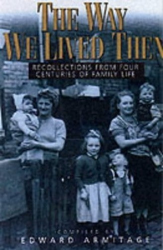 WAY WE LIVED THEN