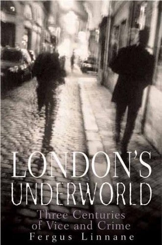 LONDONS UNDERWORLD
