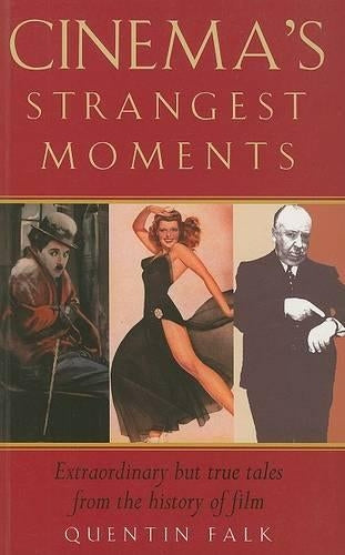 CINEMAS STRANGEST MOMENTS