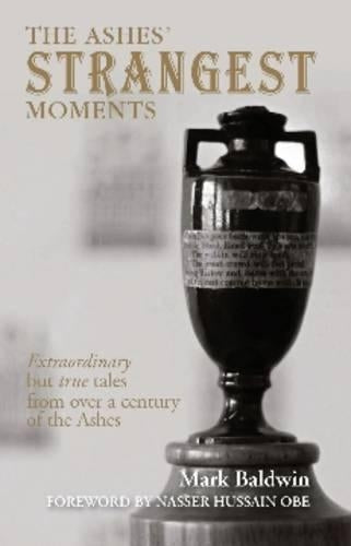 The Ashes' Strangest Moments