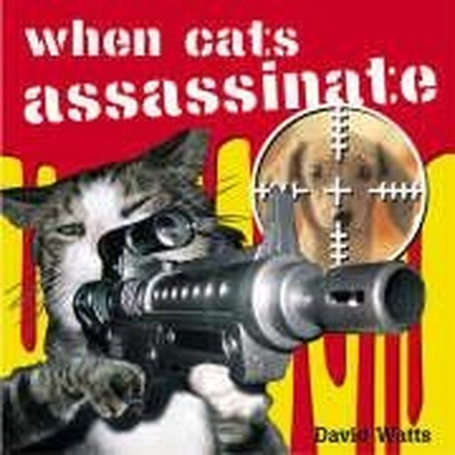 WHEN CATS ASSASSINATE