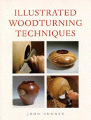 Illustrated Woodturning Techniques