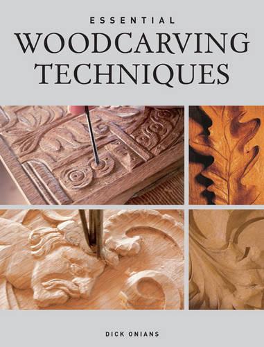 Essential Woodcarving Techniques
