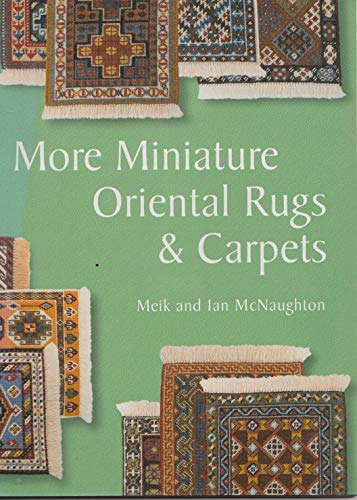More Miniature Oriental Rugs and Carpets