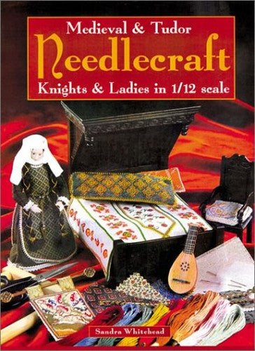 Medieval and Tudor Needlecraft