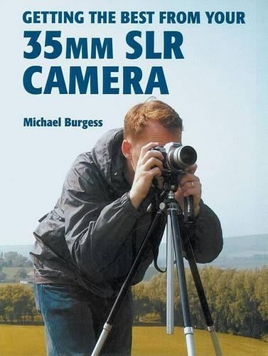 Getting the Best from Your 35mm SLR Camera