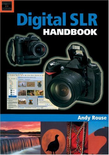 Digital SLR Handbook