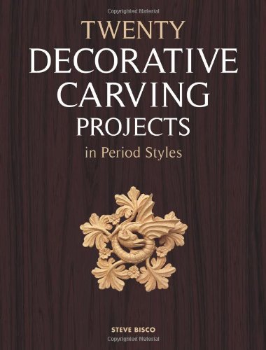 Twenty Decorative Carving Projects in Period Style s