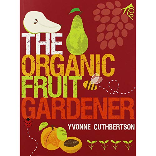 The Organic Fruit Gardener