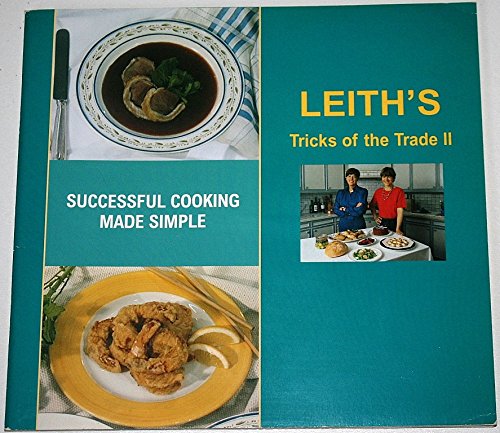 Leith's tricks of the trade II