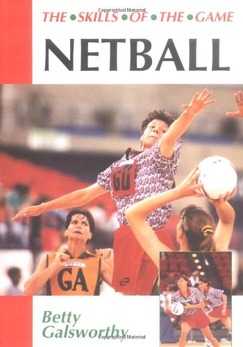Netball: Skills of the Game
