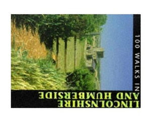 100 Walks in Lincolnshire and Humberside 