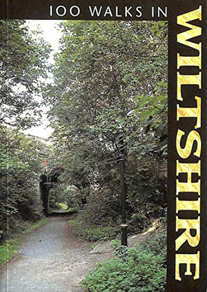 100 Walks in Wiltshire